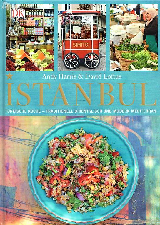 Türkische Küche Traditionell orientalisch und modern mediterran Istanbul 