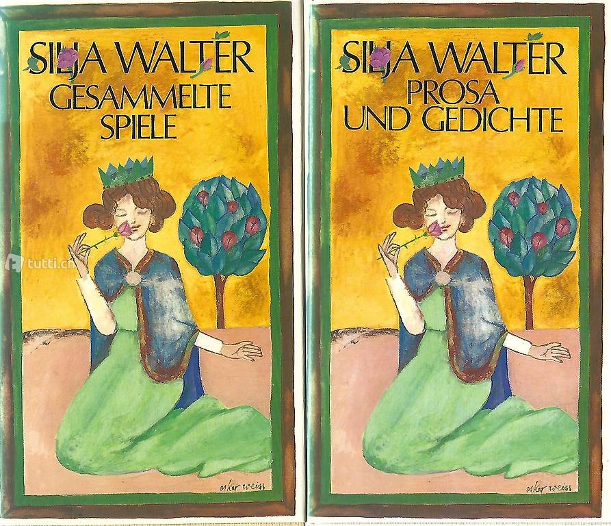 Silja Walter - Prosa und Gedichte sowie Gesammelte Spiele