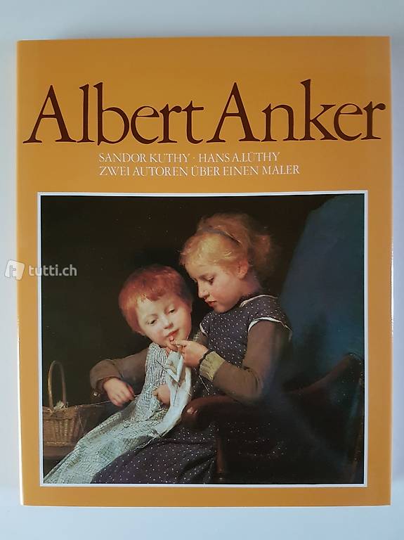 Albert Anker - zwei Autoren über einen Maler