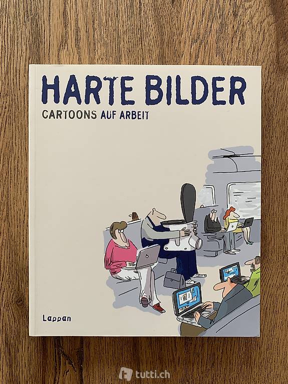 Comic Harte Bilder Cartoons Auf Arbeit Im Kanton Bern Tutti Ch