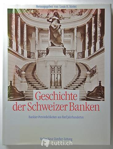 Mottet, Louis H. (Hrsg.)  Geschichte der Schweizer Banken.