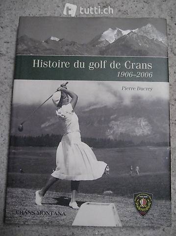 Histoire du Golf de Crans 1906-2006