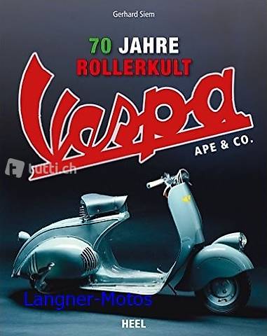 70 Jahre Rollerkult - Vespa, Ape & Co. in Deutsch Neuware