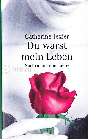 Catherine Texier - Du warst mein Leben (geb) / Erzählungen