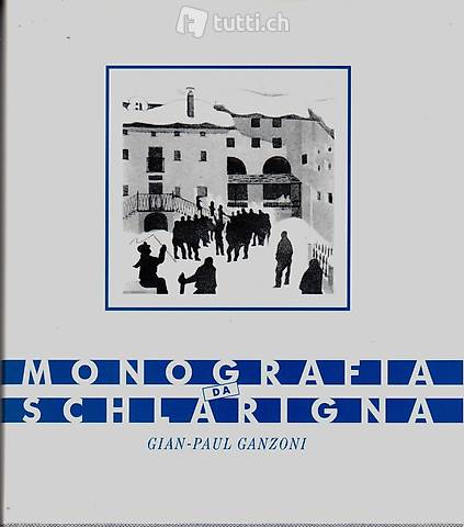 Ganzoni, Monografia da Schlarigna (Celerina)