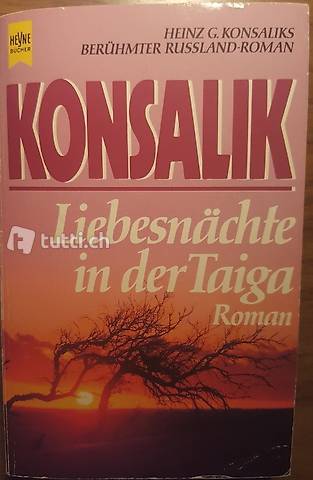 Heinz G. Konsalik - Liebesnächte in der Taiga - Roman
