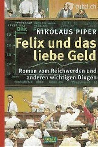 Nikolaus Piper - Felix und das liebe Geld / ab 12 Jahren