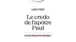 Le credo de l'apôtre Paul -Ludovic Nobel, livre