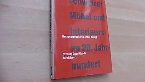 Schweizer Möbel und Interieurs im 20. Jahrhundert.