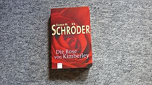 Rainer m. Schröder - Die Rose von Komberley