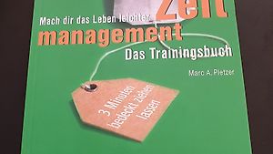 Zeitmanagement - Das Trainingsbuch