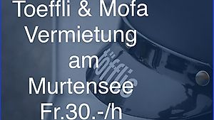 Töffli  Mofa vermieten mieten am Murtensee  mit Töfflis?..