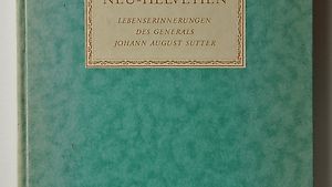Neu-Helvetien. Lebenserinnerungen des Generals Johann August